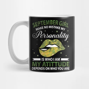 September Girl Make No Mistake My Personality Is Who I Am My Atittude Depends On Who You're Birthday Mug